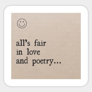 All's Fair in Love and Poetry Sticker